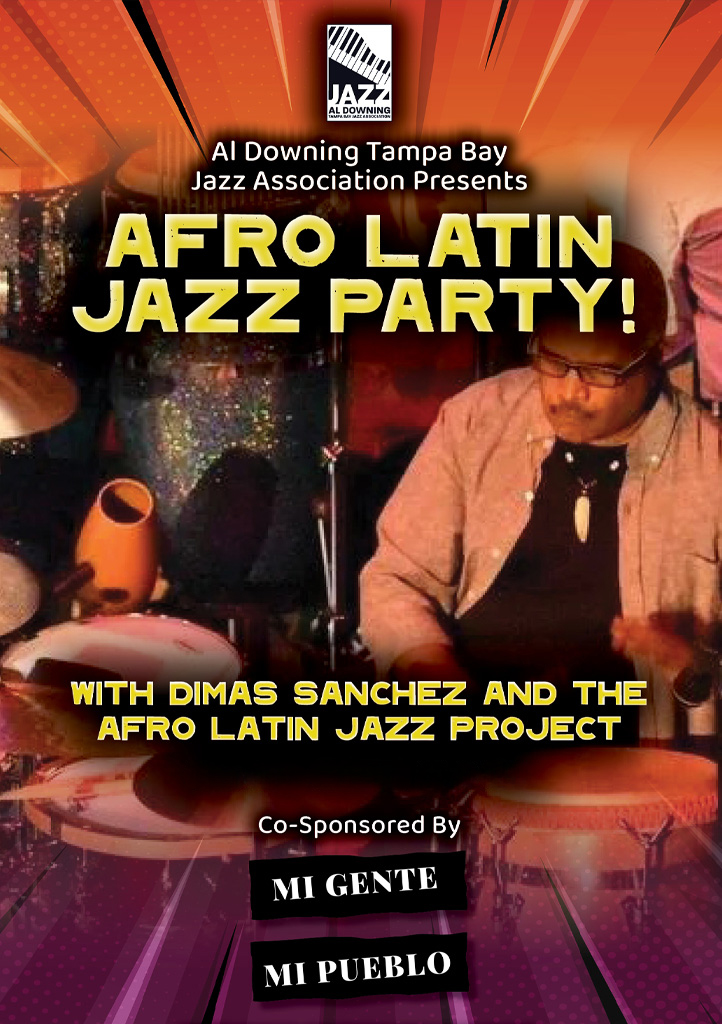 Al Downing Tampa Bay Jazz Assoc. and Mi Gente Mi Pueblo present an Afro ...