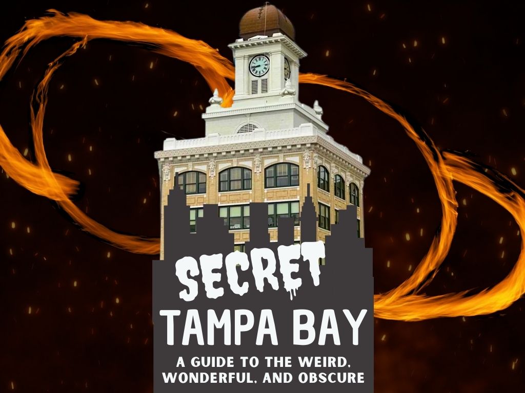Secret Tampa Bay: A Guide to the Weird, Wonderful, &amp; Obscure - WMNF 88.5 FM