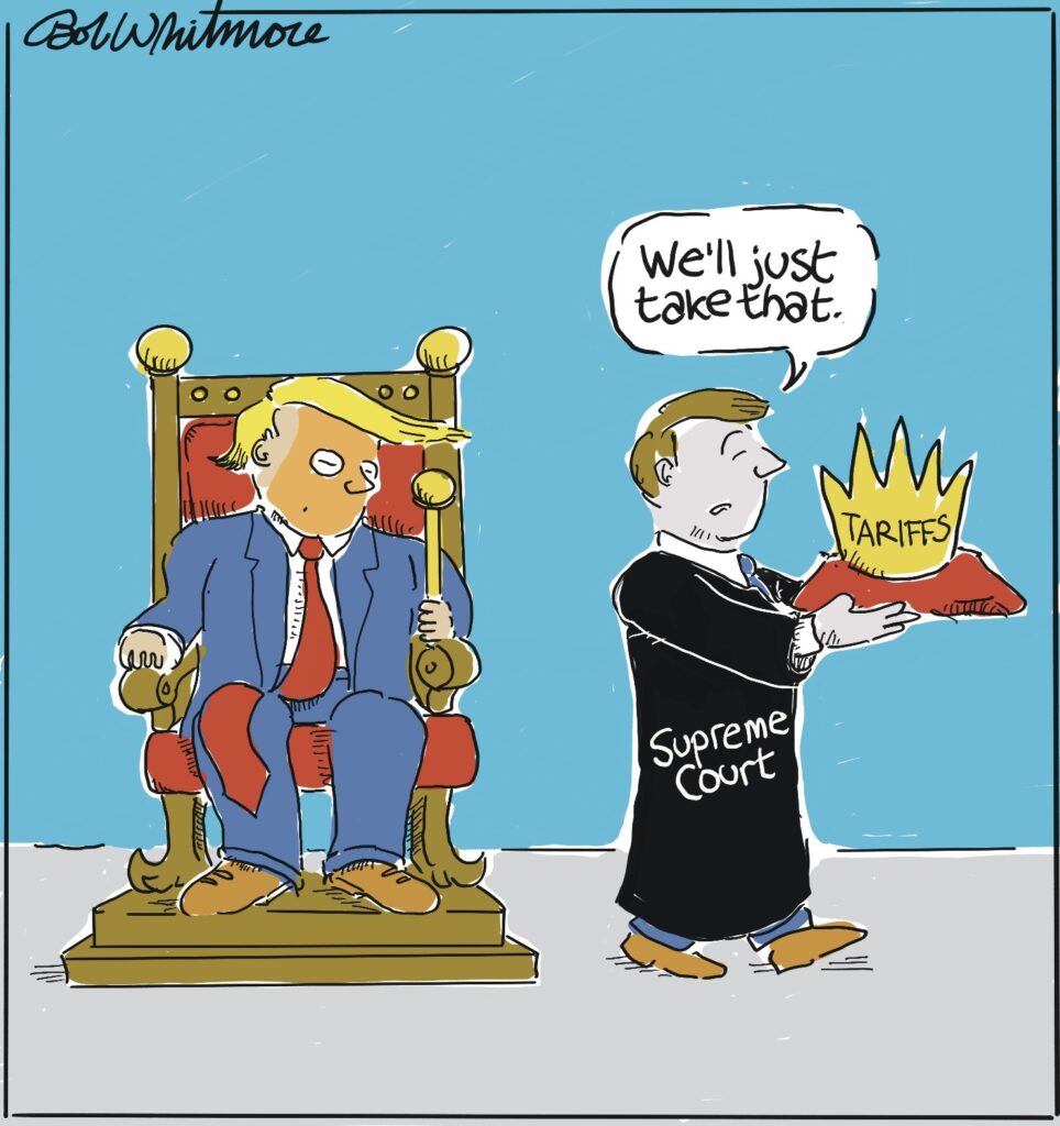 Heavy Lies The Crown Bob Whitmore political Cartoon SCOTUS Trump Tariffs wmnf