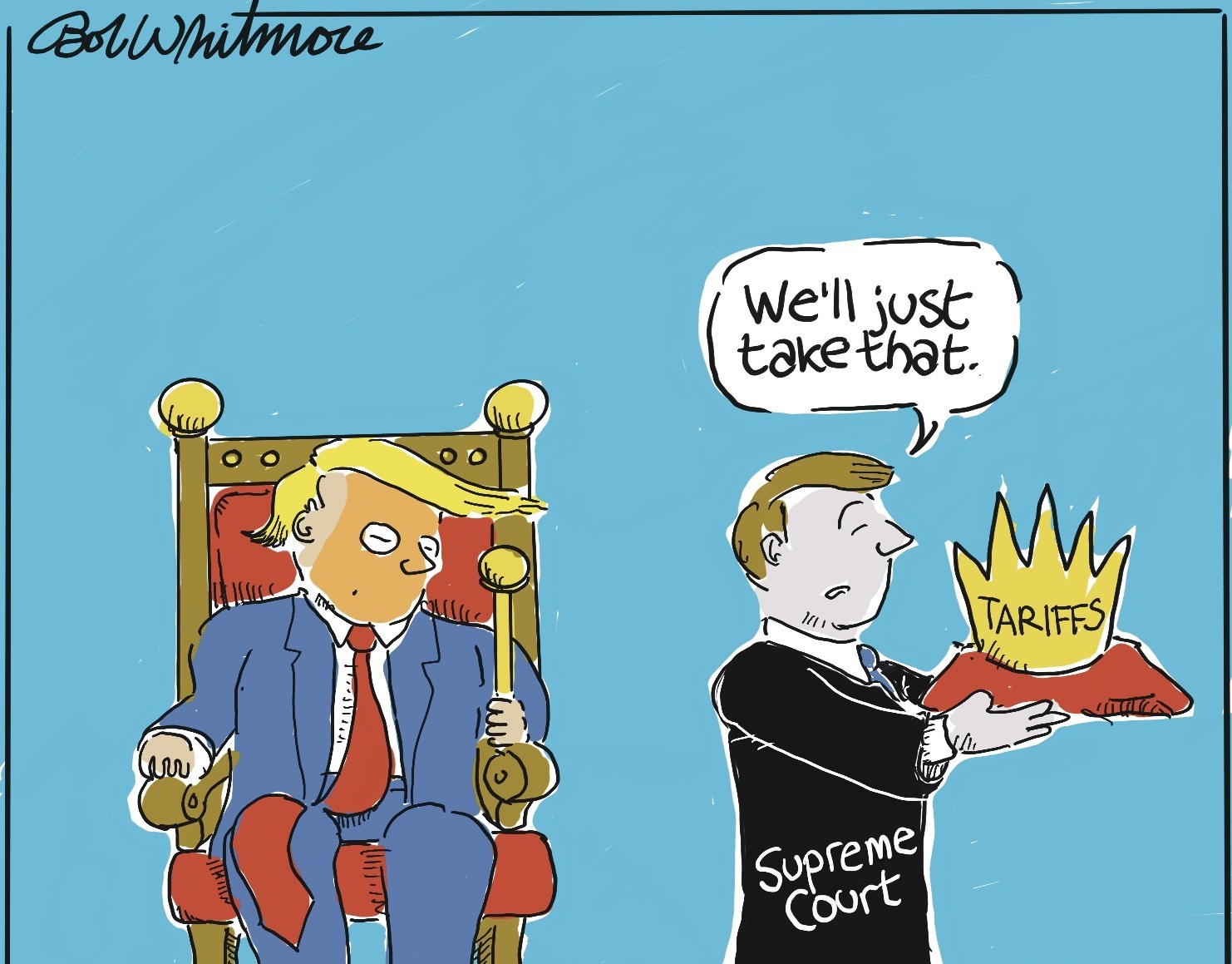 Heavy Lies The Crown Bob Whitmore political Cartoon SCOTUS Trump Tariffs wmnf