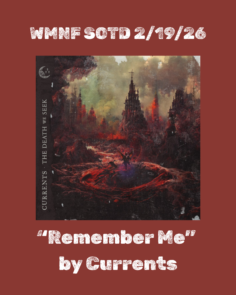 SOTD 2/19/26 Remember Me by Currents - WMNF 88.5 FM