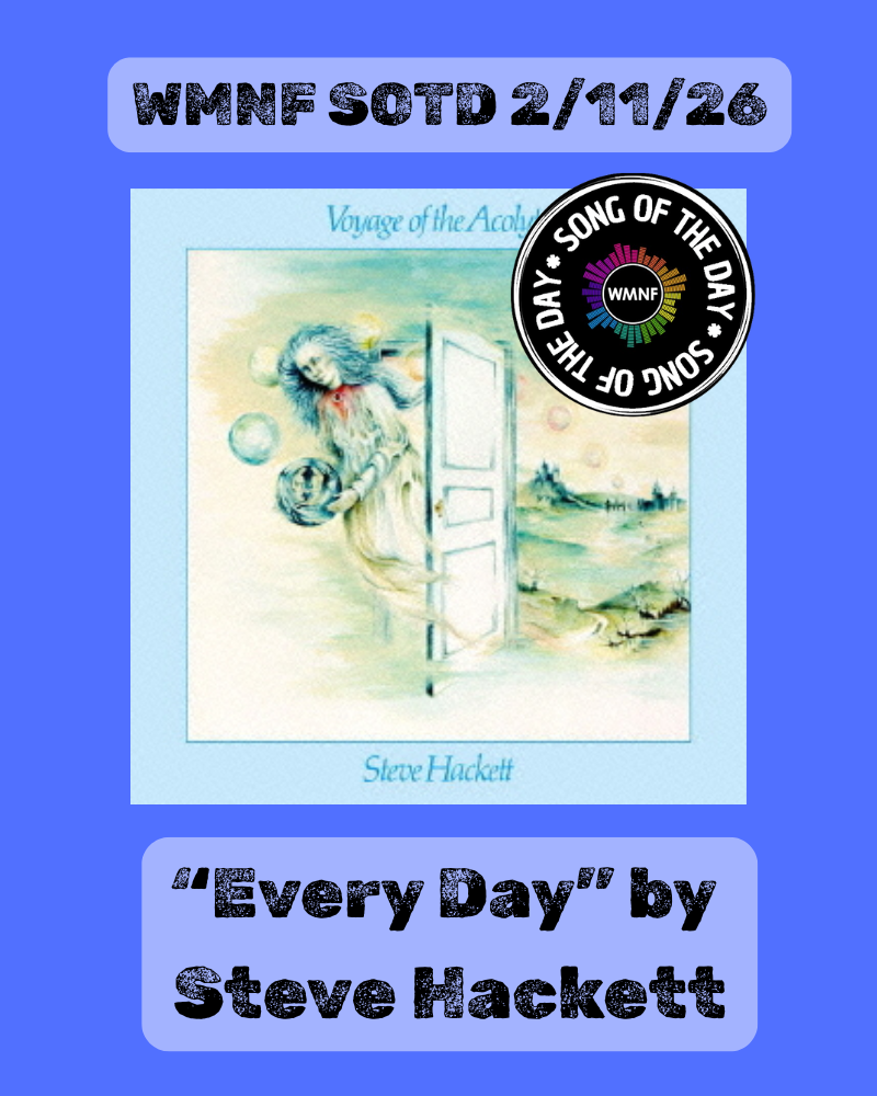 SOTD 2/11/26: Every Day by Steve Hackett - WMNF 88.5 FM