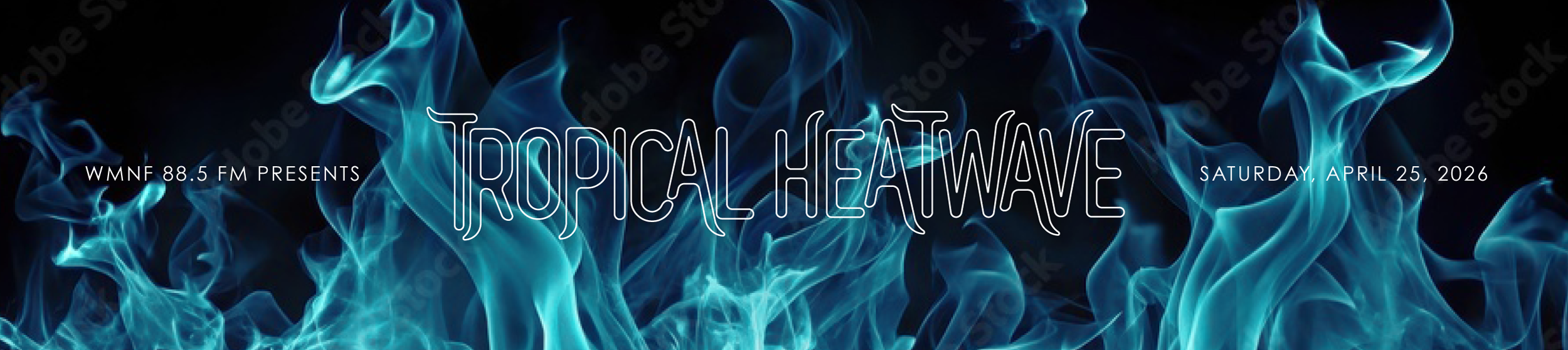 WMNF 88.5 FM Presents Tropical Heatwave 2025