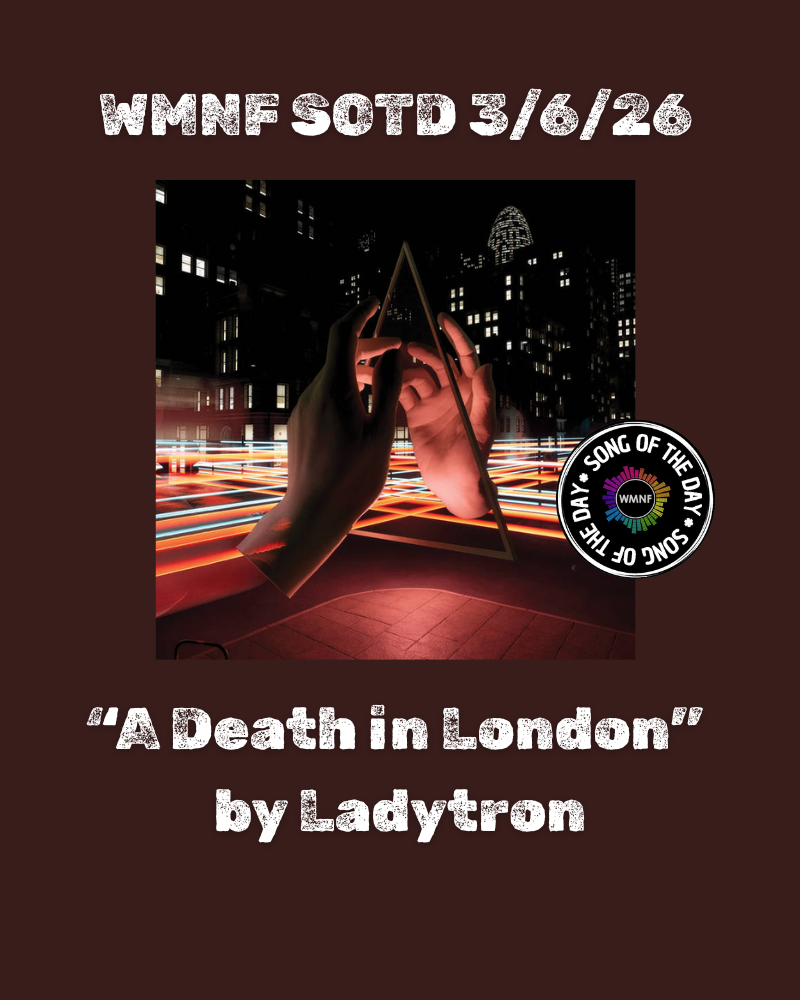 SOTD 3/5/26: A Death in London by Ladytron - WMNF 88.5 FM