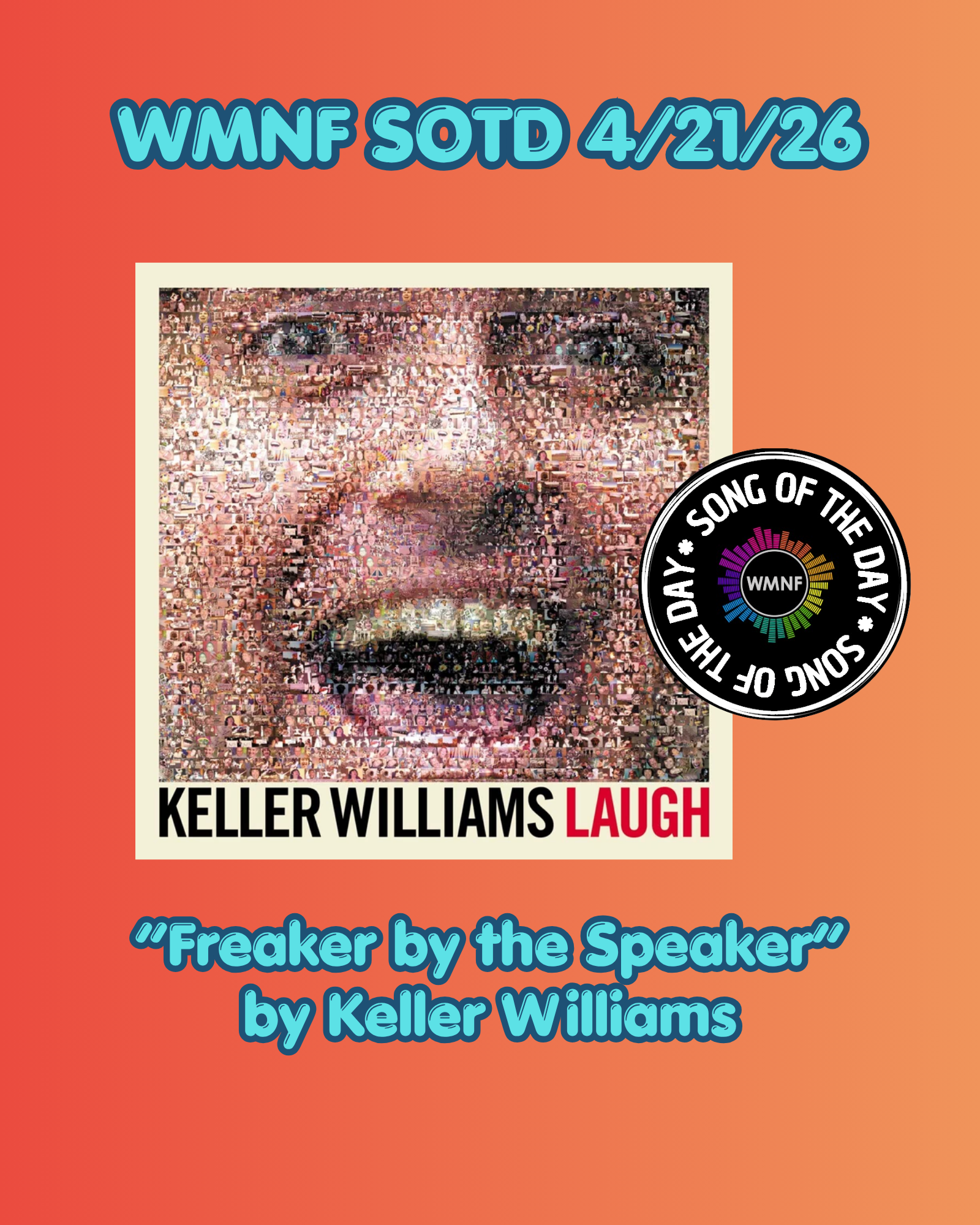 SOTD 4/21/26: Freaker by the Speaker Keller Williams - WMNF 88.5 FM
