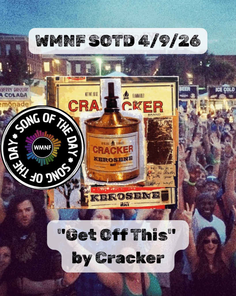 SOTD 4/9/26: Get Off This by Cracker - WMNF 88.5 FM