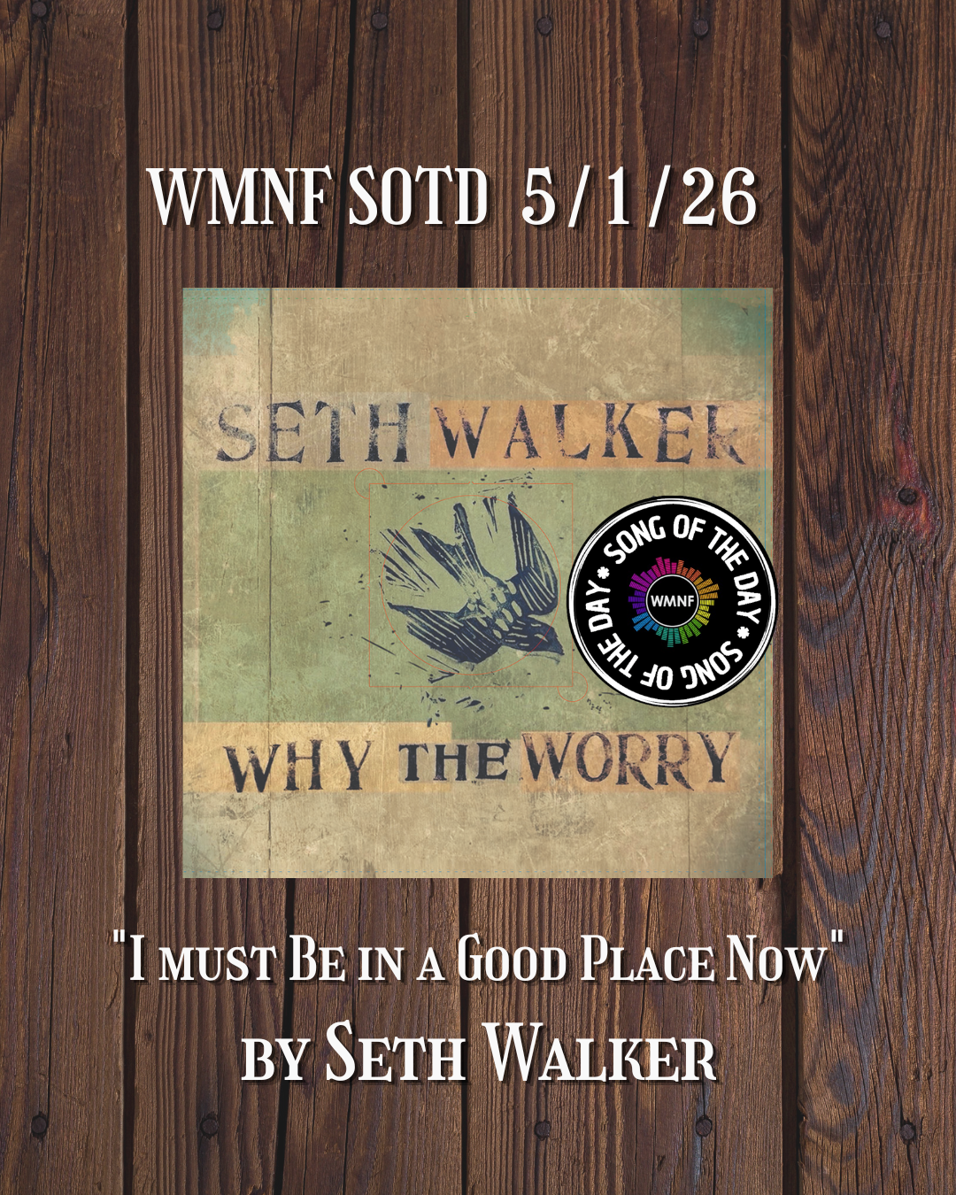 SOTD 5/1/26: I Must Be in a Good Place Now by Seth Walker - WMNF 88.5 FM