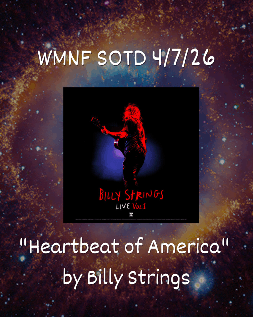 SOTD 4/7/26: Heartbeat of America by Billy Strings - WMNF 88.5 FM